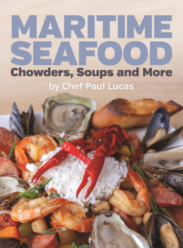 Paperback Maritime Seafood Chowders, Soups and More Book