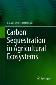 Hardcover Carbon Sequestration in Agricultural Ecosystems Book