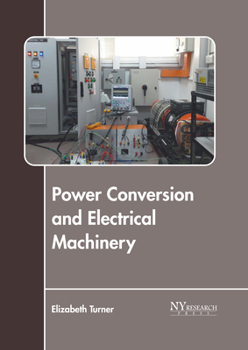 Hardcover Power Conversion and Electrical Machinery Book