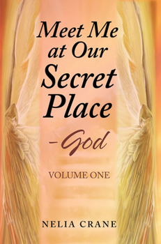 Paperback Meet Me at Our Secret Place: Volume One Book