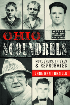 Paperback Ohio Scoundrels: Murderers, Thieves & Reprobates Book