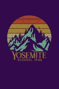 Yosemite National Park: Notebook Yosemite National Park Hiking Lovers And Wild Animals Fans