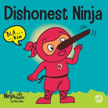 Hardcover Dishonest Ninja: A Children's Book About Lying and Telling the Truth Book