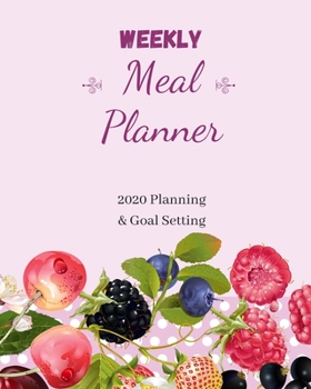 WEEKLY MEAL PLANNER: Food Planner Journal | Weekly And Daily Meal Prep Planning | Diet Planner for weight Loss And Diet Plans - Inspirational Gifts For Berries Lovers