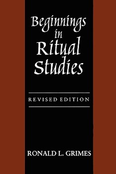 Paperback Beginnings in Ritual Studies (Studies in Comparative Religion) Book