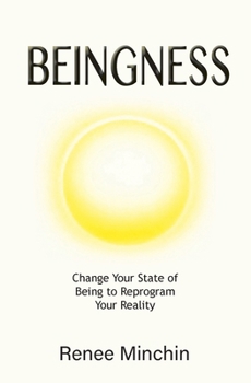 Paperback Beingness: Change Your State of Being to Reprogram Your Reality Book