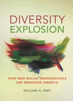 Paperback Diversity Explosion: How New Racial Demographics Are Remaking America Book