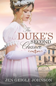 The Duke's Second Chance: Clean Regency Romance - Book #1 of the Lords for the Sisters of Sussex