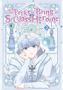 Paperback The Perks of Being an S-Class Heroine, Vol. 2 Book