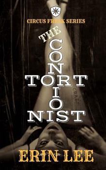 The Contortionist (Circus Freak Series Book 4)