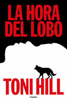 La hora del lobo / The Hour of the Wolf (Spanish Edition) - Book #2 of the Trilogía