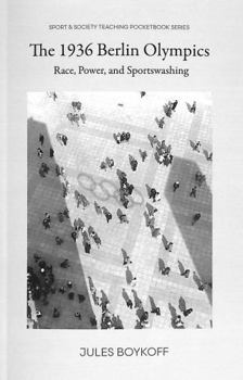 Paperback The 1936 Berlin Olympics: Race, Power, and Sportswashing Book