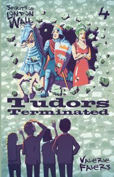 Paperback Tudors Terminated: 'Spirits of London Wall' Book