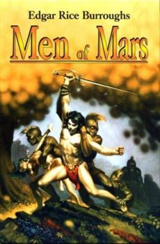 Hardcover Men of Mars: A Fighting Man of Mars, Swords of Mars, and Synthetic Men of Mars (Barsoom #7, 8, & 9) Book