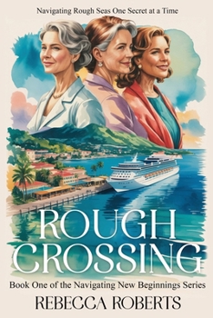 Paperback Rough Crossing: Navigating Rough Seas One Secret at a Time Book