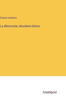 La démocratie; deuxième édition