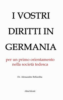 Paperback I Vostri diritti in Germania: un orientamento nella societ? tedesca [Italian] Book