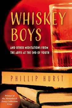 Paperback Whiskey Boys: And Other Meditations from the Abyss at the End of Youth Book