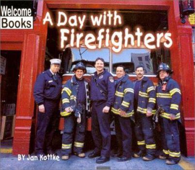 Paperback A Day With Firefighters (Welcome Books: Hard Work) Book