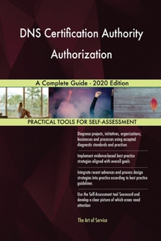 Paperback DNS Certification Authority Authorization A Complete Guide - 2020 Edition Book