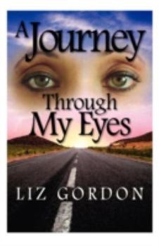 Paperback A Journey Through My Eyes Book
