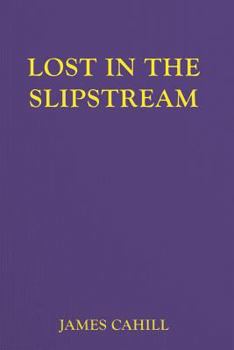 Paperback Lost In The Slipstream Book