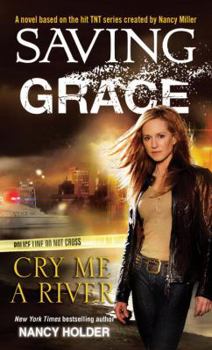 Cry Me a River - Book #1 of the Saving Grace