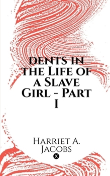 Paperback dents in the Life of a Slave Girl - Part I Book