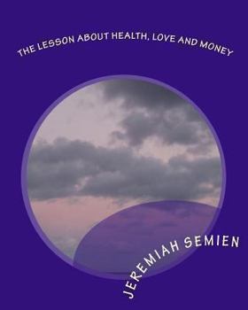 Paperback The Lesson About Health, Love and Money Book