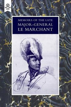 Paperback Memoirs of the Late Major-General Le Marchant Book