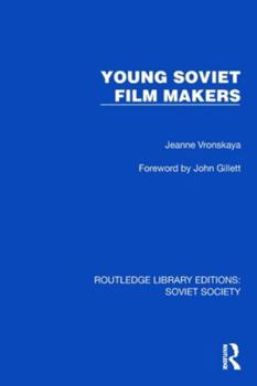 Young Soviet Film Makers (Routledge Library Editions: Soviet Society)