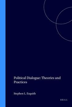 Paperback Political Dialogue: Theories and Practices Book