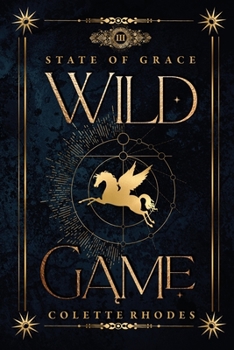 Wild Game: A Paranormal Reverse Harem Romance - Book #3 of the State of Grace