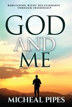 Paperback God and Me: Rebuilding Right Relationship Book