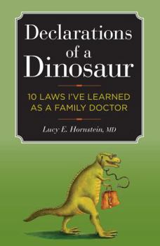 Saving the Family Doctor from Extinction: 10 Laws of the Dinosaur