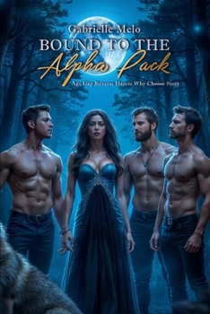 Bound to the Alpha Pack: Age Gap Reverse Harem Why Choose Story (Wolf Tales)