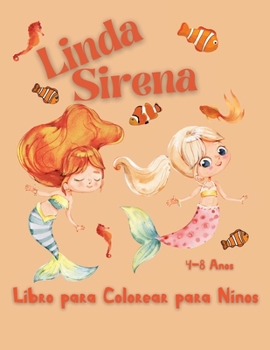 Linda Sirena Libro para Colorear para Niños: 25 páginas para colorear de sirenas - Diseño perfecto para niñas - 4-8 años - Regalo perfecto para su hijo