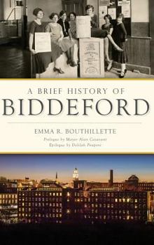 Hardcover A Brief History of Biddeford Book