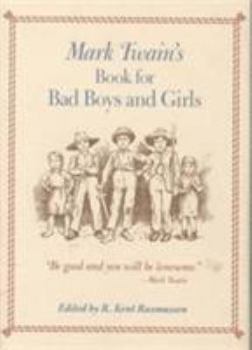 Hardcover Mark Twain's Book for Bad Boys and Girls Book