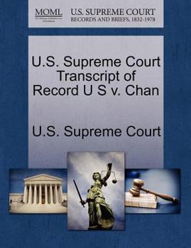 Paperback U.S. Supreme Court Transcript of Record U S V. Chan Book