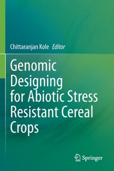 Paperback Genomic Designing for Abiotic Stress Resistant Cereal Crops Book
