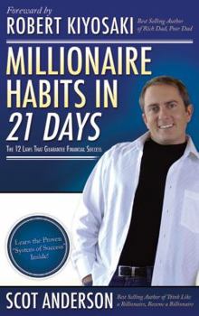 Hardcover Millionaire Habits in 21 Days: The 12 Laws That Guarantee Financial Success Book