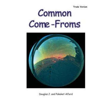 Paperback Common Come-Froms - Trade Version: Origins of Everyday Objects Book