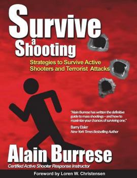 Paperback Survive A Shooting: Strategies to Survive Active Shooters and Terrorist Attacks Book