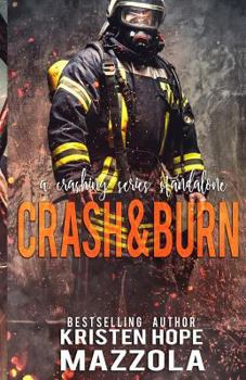 Paperback Crash & Burn: A Crashing Series Standalone Book