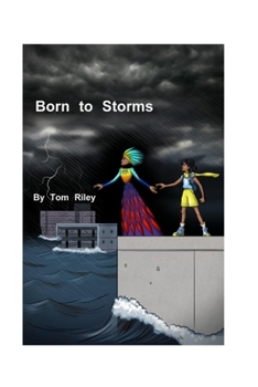 Paperback Born to Storms: A novel for young people caught in our climate crisis. Book