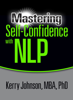 Paperback Mastering Self-Confidence with Nlp Book