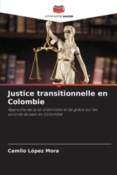 Paperback Justice transitionnelle en Colombie [French] Book