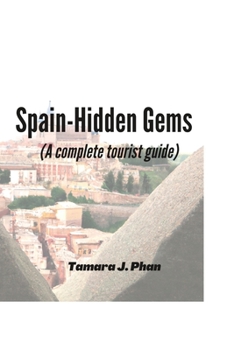 Paperback Spain-Hidden Gems (A complete tourist guide) Book