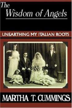 Paperback The Wisdom of Angels: Unearthing My Italian Roots Book